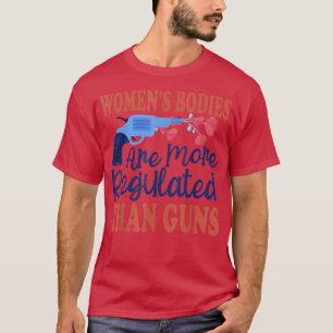 Frauen sind regelmäßiger als Gewehre Roe V W T-Shirt