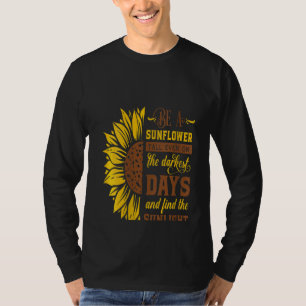 Frauen sind selbst an dunkelsten Tagen eine Sonnen T-Shirt