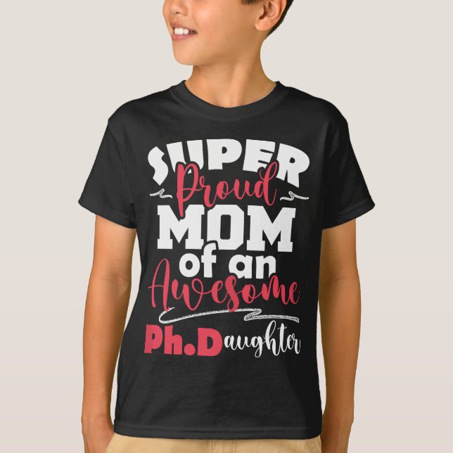 Frauen sind stolz auf die Mama von Doktoranden - D T-Shirt (Vorderseite)