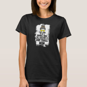 Frauen sind zu cool, um Softball Mama Softball Mam T-Shirt