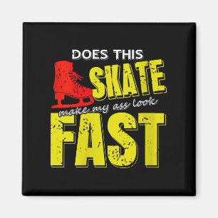 Frauen Skate macht mich schnell fett frische Eiske Magnet