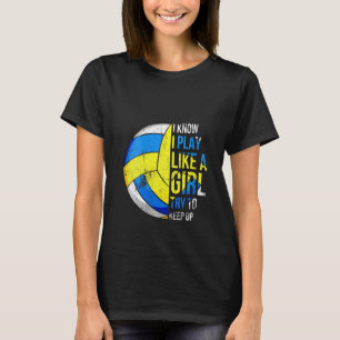 Frauen spielen wie ein Girl Funny Volleyball T-Shi T-Shirt