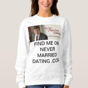 Frauen Sweatshirt Noch nie Verheiratet Verabredet