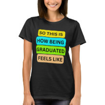 Frauen T - Shirt schwarz SO_THIS_IS_HOW_BEING_GRAD