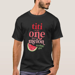 Frauen Titi der einen in einer Melone Geburtstagsm T-Shirt