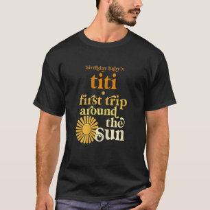 Frauen Titi erste Reise um die Sonne Geburtstag Bo T-Shirt