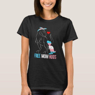 Frauen Trans Freie Mama Hugs Dinosaur Rex Mama Tra T-Shirt