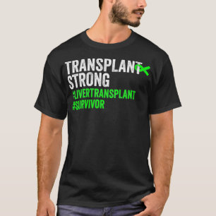Frauen Transplantat Stark Lebertransplantation Übe T-Shirt