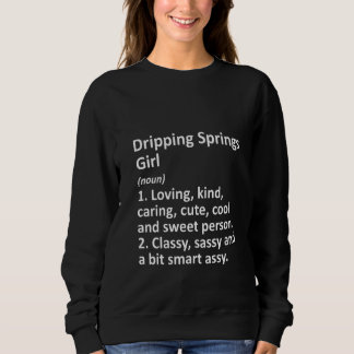 FRAUEN TREIBEN SPRINGS MIRL TX TEXAS Funny City H Sweatshirt