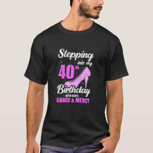 Frauen treten in meine 40. Geburtstagsgnade T-Shirt