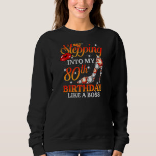 Frauen treten in meinen 80. Geburtstag ein, 80 Jah Sweatshirt