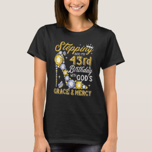 Frauen treten mit Göttern in meinen 43. Geburtstag T-Shirt