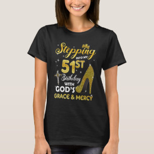 Frauen treten mit Göttern in meinen 51. Geburtstag T-Shirt