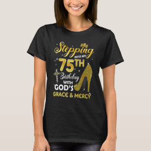 Frauen treten mit Göttern in meinen 75. Geburtstag T-Shirt