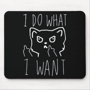 Frauen tun was ich will Katze lustig Haustier Lieb Mousepad