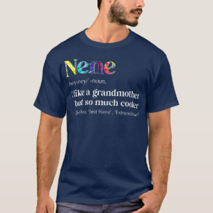 Frauen Tye Die Nene wie eine Großmutter, aber so v T-Shirt