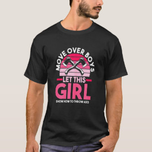 Frauen überziehen Mädchen zeigen, wie sie Äxte weg T-Shirt
