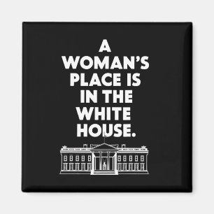 Frauen und#''s Platz ist im Weißen Haus Weibchen p Magnet