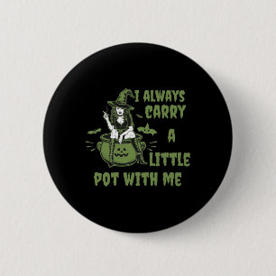 Frauen Unkraut Hexe Lustige Hexe Halloween Kiffer Button