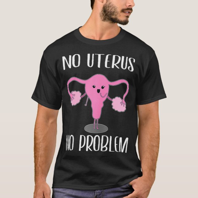 Frauen Uterusentfernung Operation Hysterektomie T-Shirt (Vorderseite)