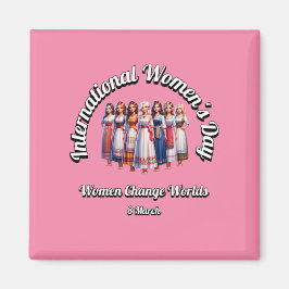 Frauen verändern Welten. Internationaler Frauentag Magnet