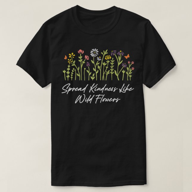 Frauen verbreiten Freundlichkeit wie wilde Blume P T-Shirt (Design vorne)