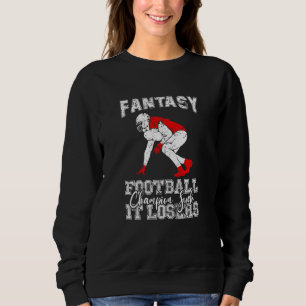 Frauen Verlorene Wette Fantasy Football Für Mama C Sweatshirt