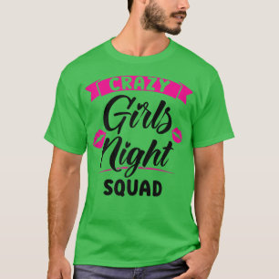 Frauen verrückte Mädchen Nacht Squad Party Damen B T-Shirt