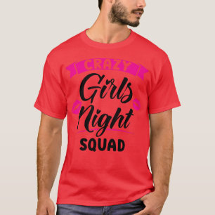 Frauen verrückte Mädchen Nachtschwärmer Party Dame T-Shirt