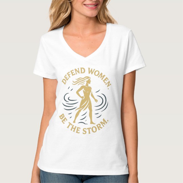 Frauen verteidigen. Sei der Sturm. T-Shirt (Vorderseite)