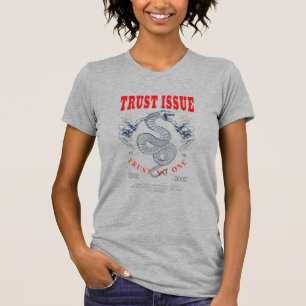 Frauen "Vertrauensproblem" Schlange Grafik T-Shirt