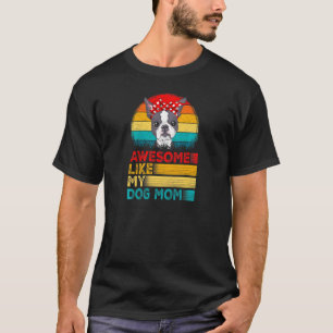 Frauen Vintag Phantastisch wie meine Boston Terrie T-Shirt