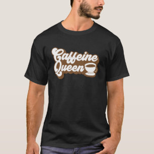 Frauen Vintage Coffeine Queen Coffee Redewendungen T-Shirt
