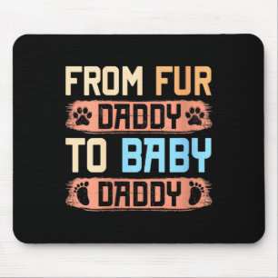Frauen von Fellpapa zu Babypapa Lustiger Hund Papa Mousepad