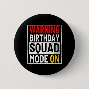 Frauen Warnung Geburtstags-Squad-Modus Ein Lustig Button