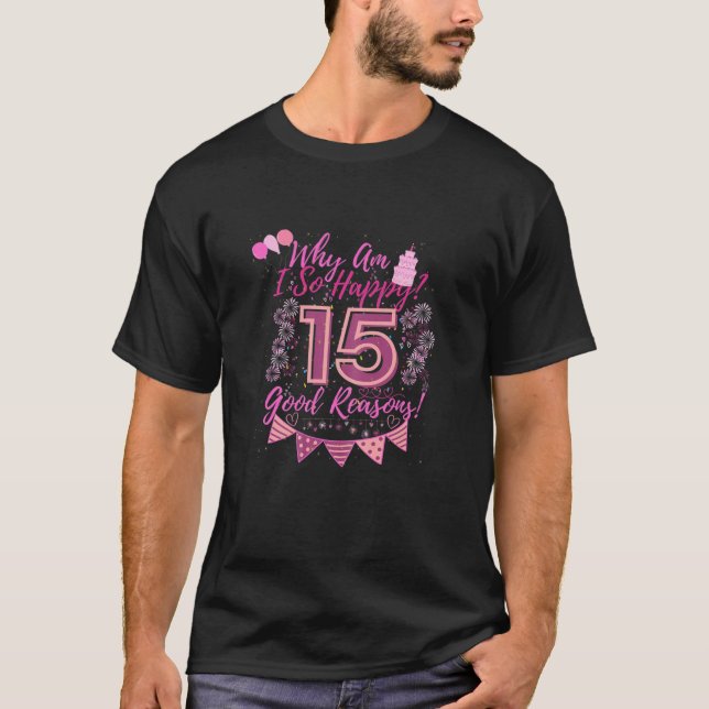 Frauen, warum bin ich so glücklich? Niedliche 15.  T-Shirt (Vorderseite)