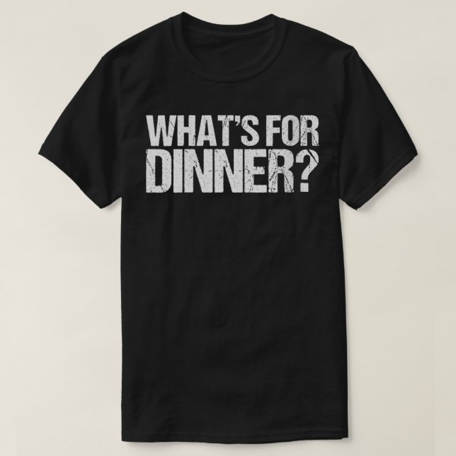Frauen Was ist zum Abendessen? T-Shirt (Design vorne)
