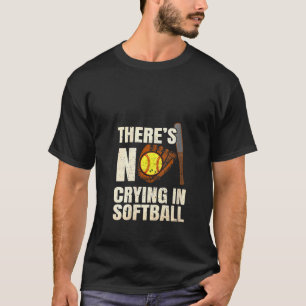 Frauen weinen nicht in Softball Team Softball Fan T-Shirt
