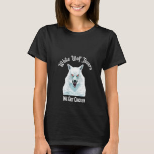 Frauen Weißer Wolf-Taverne Wir haben Huhn Meme T-Shirt