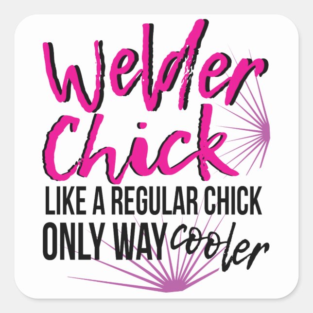 Frauen Welder Wart Cooler Funny Welding Humorvoll Quadratischer Aufkleber (Vorderseite)
