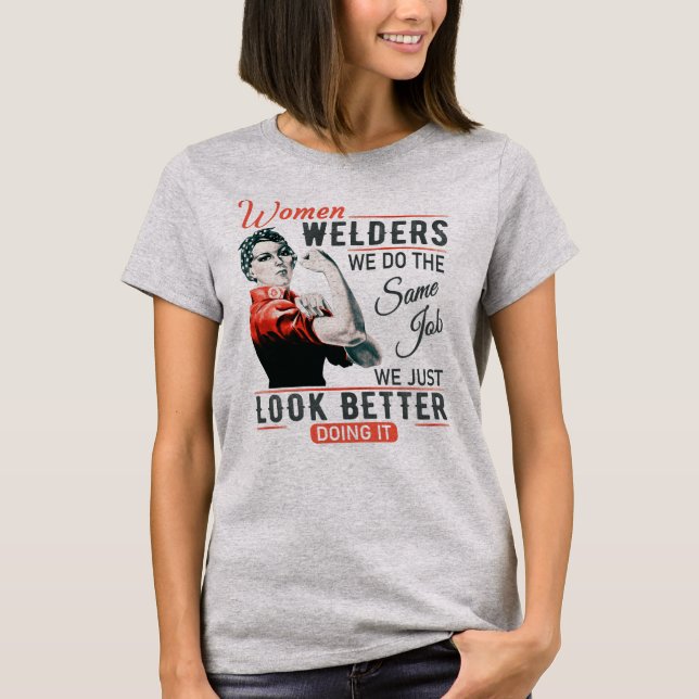 Frauen Welders - Schau besser! T-Shirt (Vorderseite)