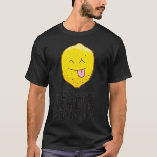 Frauen Wenn das Leben dir Zitronen gibt, füge Wodk T-Shirt