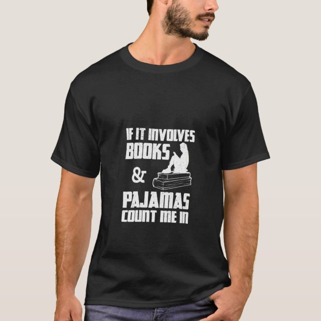 Frauen, wenn es Bücher und Pajamas zählen mich I T-Shirt (Vorderseite)
