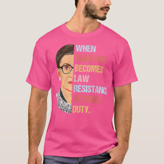 Frauen, wenn Ungerechtigkeit Rechtswiderstand wird T-Shirt