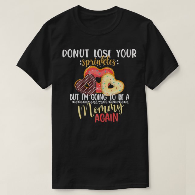 Frauen werde ich wieder Mommy Donut Mama Pregn T-Shirt (Design vorne)