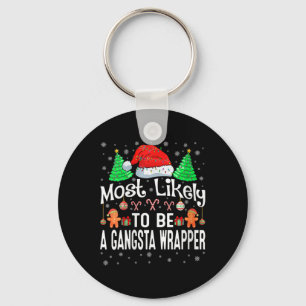 Frauen werden am ehesten Gangsta Wrapper Christm Schlüsselanhänger
