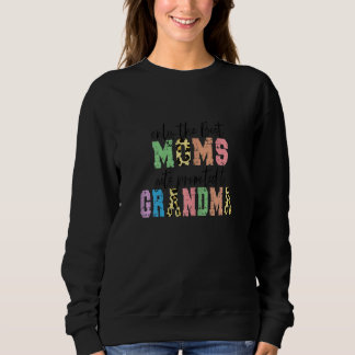Frauen werden nur die besten Mamas für Oma geworbe Sweatshirt