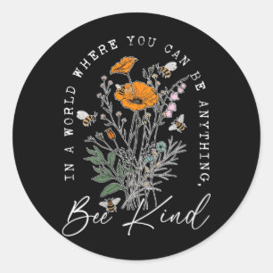 Frauen Wildblumen Wählen, heute freundlich zu sein Runder Aufkleber
