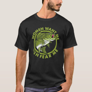 Frauen Wollte mir Fisch Angst Me Funny Fishing Fis T-Shirt