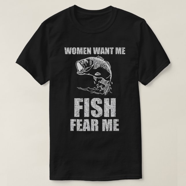 Frauen Wollte mir Fische Angst ich Fischen T - Shi T-Shirt (Design vorne)